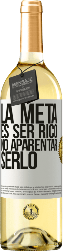 29,95 € Envío gratis | Vino Blanco Edición WHITE La meta es ser rico, no aparentar serlo Etiqueta Blanca. Etiqueta personalizable Vino joven Cosecha 2023 Verdejo