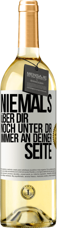 29,95 € Kostenloser Versand | Weißwein WHITE Ausgabe Niemals über dir, noch unter dir. Immer an deiner Seite Weißes Etikett. Anpassbares Etikett Junger Wein Ernte 2025 Verdejo