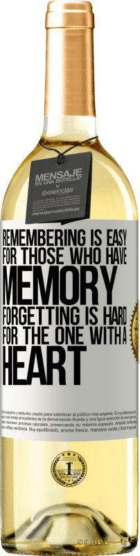 29,95 € Бесплатная доставка | Белое вино Издание WHITE Помнить легко для тех, у кого есть память. Забыть тяжело человеку с сердцем Белая этикетка. Настраиваемая этикетка Молодое вино Урожай 2023 Verdejo
