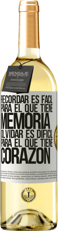 29,95 € Envío gratis | Vino Blanco Edición WHITE Recordar es fácil para el que tiene memoria. Olvidar es difícil para el que tiene corazón Etiqueta Blanca. Etiqueta personalizable Vino joven Cosecha 2024 Verdejo