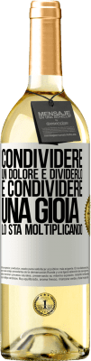 29,95 € Spedizione Gratuita | Vino bianco Edizione WHITE Condividere un dolore è dividerlo e condividere una gioia lo sta moltiplicando Etichetta Bianca. Etichetta personalizzabile Vino giovane Raccogliere 2023 Verdejo