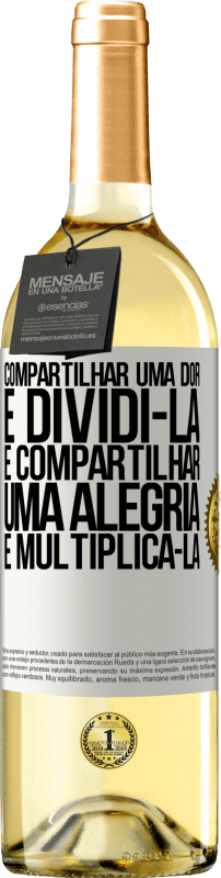 29,95 € Envio grátis | Vinho branco Edição WHITE Compartilhar uma dor é dividi-la e compartilhar uma alegria é multiplicá-la Etiqueta Branca. Etiqueta personalizável Vinho jovem Colheita 2024 Verdejo