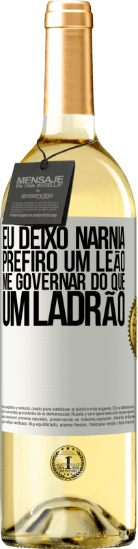 29,95 € Envio grátis | Vinho branco Edição WHITE Eu deixo Nárnia. Prefiro um leão me governar do que um ladrão Etiqueta Branca. Etiqueta personalizável Vinho jovem Colheita 2024 Verdejo