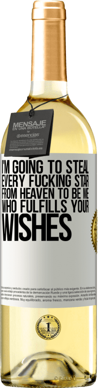 29,95 € Free Shipping | White Wine WHITE Edition I'm going to steal every fucking star from heaven to be me who fulfills your wishes White Label. Customizable label Young wine Harvest 2024 Verdejo