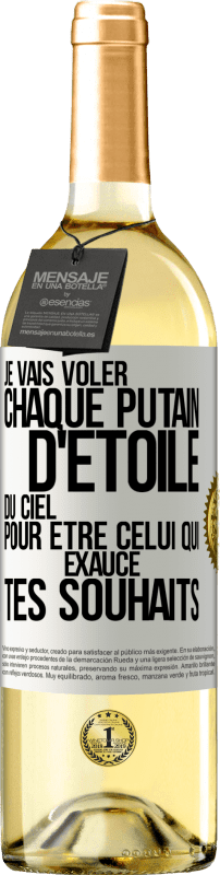 29,95 € Envoi gratuit | Vin blanc Édition WHITE Je vais voler chaque putain d'étoile du ciel pour être celui qui exauce tes souhaits Étiquette Blanche. Étiquette personnalisable Vin jeune Récolte 2024 Verdejo