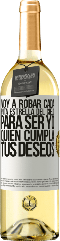 29,95 € Envío gratis | Vino Blanco Edición WHITE Voy a robar cada puta estrella del cielo para ser yo quien cumpla tus deseos Etiqueta Blanca. Etiqueta personalizable Vino joven Cosecha 2024 Verdejo