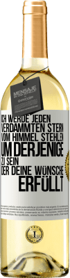 29,95 € Kostenloser Versand | Weißwein WHITE Ausgabe Ich werde jeden verdammten Stern vom Himmel stehlen, um derjenige zu sein, der deine Wünsche erfüllt Weißes Etikett. Anpassbares Etikett Junger Wein Ernte 2024 Verdejo