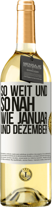 29,95 € Kostenloser Versand | Weißwein WHITE Ausgabe So weit und so nah wie Januar und Dezember Weißes Etikett. Anpassbares Etikett Junger Wein Ernte 2023 Verdejo
