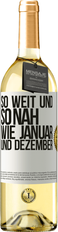 29,95 € Kostenloser Versand | Weißwein WHITE Ausgabe So weit und so nah wie Januar und Dezember Weißes Etikett. Anpassbares Etikett Junger Wein Ernte 2025 Verdejo