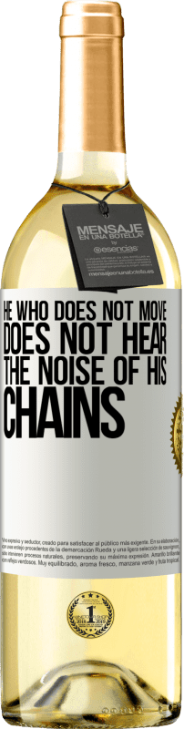 29,95 € Free Shipping | White Wine WHITE Edition He who does not move does not hear the noise of his chains White Label. Customizable label Young wine Harvest 2024 Verdejo