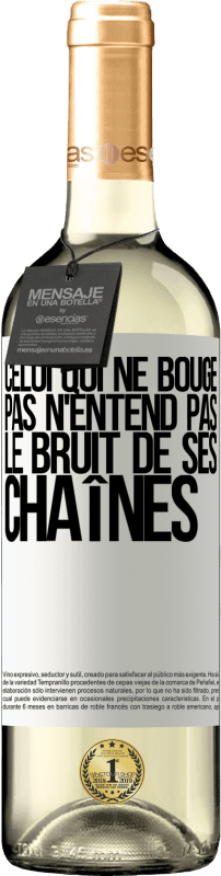 29,95 € Envoi gratuit | Vin blanc Édition WHITE Celui qui ne bouge pas n'entend pas le bruit de ses chaînes Étiquette Blanche. Étiquette personnalisable Vin jeune Récolte 2024 Verdejo