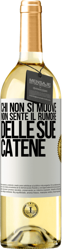 29,95 € Spedizione Gratuita | Vino bianco Edizione WHITE Chi non si muove non sente il rumore delle sue catene Etichetta Bianca. Etichetta personalizzabile Vino giovane Raccogliere 2024 Verdejo