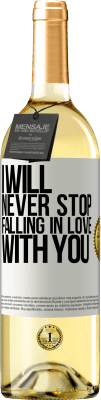 29,95 € Free Shipping | White Wine WHITE Edition I will never stop falling in love with you White Label. Customizable label Young wine Harvest 2025 Verdejo