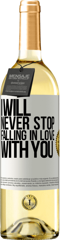 29,95 € Бесплатная доставка | Белое вино Издание WHITE Я никогда не перестану влюбляться в тебя Белая этикетка. Настраиваемая этикетка Молодое вино Урожай 2023 Verdejo