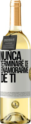 29,95 € Envío gratis | Vino Blanco Edición WHITE Nunca terminaré de enamorarme de ti Etiqueta Blanca. Etiqueta personalizable Vino joven Cosecha 2023 Verdejo