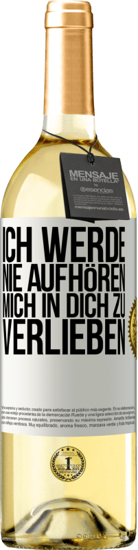 29,95 € Kostenloser Versand | Weißwein WHITE Ausgabe Ich werde nie aufhören, mich in dich zu verlieben Weißes Etikett. Anpassbares Etikett Junger Wein Ernte 2024 Verdejo