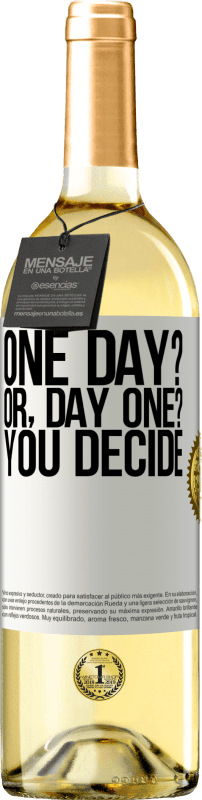 29,95 € 送料無料 | 白ワイン WHITEエディション One day? Or, day one? You decide ホワイトラベル. カスタマイズ可能なラベル 若いワイン 収穫 2023 Verdejo