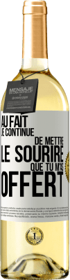 29,95 € Envoi gratuit | Vin blanc Édition WHITE Au fait je continue de mettre le sourire que tu m'as offert Étiquette Blanche. Étiquette personnalisable Vin jeune Récolte 2024 Verdejo