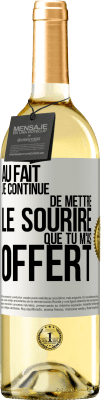 29,95 € Envoi gratuit | Vin blanc Édition WHITE Au fait je continue de mettre le sourire que tu m'as offert Étiquette Blanche. Étiquette personnalisable Vin jeune Récolte 2025 Verdejo