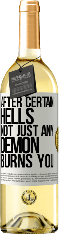 29,95 € Free Shipping | White Wine WHITE Edition After certain hells, not just any demon burns you White Label. Customizable label Young wine Harvest 2024 Verdejo