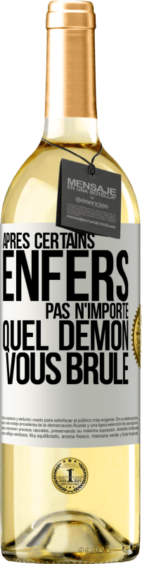 29,95 € Envoi gratuit | Vin blanc Édition WHITE Après certains enfers pas n'importe quel démon vous brûle Étiquette Blanche. Étiquette personnalisable Vin jeune Récolte 2024 Verdejo