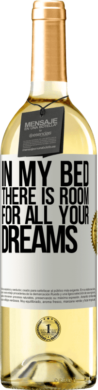 29,95 € Бесплатная доставка | Белое вино Издание WHITE В моей кровати есть место для всех твоих мечтаний Белая этикетка. Настраиваемая этикетка Молодое вино Урожай 2023 Verdejo