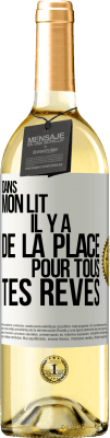 29,95 € Envoi gratuit | Vin blanc Édition WHITE Dans mon lit il y a de la place pour tous tes rêves Étiquette Blanche. Étiquette personnalisable Vin jeune Récolte 2024 Verdejo