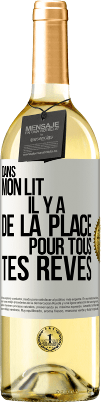 29,95 € Envoi gratuit | Vin blanc Édition WHITE Dans mon lit il y a de la place pour tous tes rêves Étiquette Blanche. Étiquette personnalisable Vin jeune Récolte 2024 Verdejo