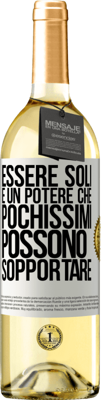 29,95 € Spedizione Gratuita | Vino bianco Edizione WHITE Essere soli è un potere che pochissimi possono sopportare Etichetta Bianca. Etichetta personalizzabile Vino giovane Raccogliere 2024 Verdejo