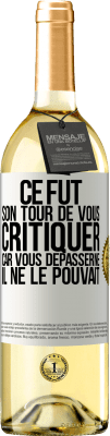 29,95 € Envoi gratuit | Vin blanc Édition WHITE Ce fut son tour de vous critiquer car vous dépasserne il ne le pouvait Étiquette Blanche. Étiquette personnalisable Vin jeune Récolte 2025 Verdejo