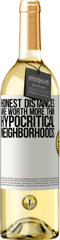 29,95 € Free Shipping | White Wine WHITE Edition Honest distances are worth more than hypocritical neighborhoods White Label. Customizable label Young wine Harvest 2024 Verdejo