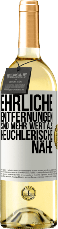 29,95 € Kostenloser Versand | Weißwein WHITE Ausgabe Ehrliche Entfernungen sind mehr wert als heuchlerische Nähe Weißes Etikett. Anpassbares Etikett Junger Wein Ernte 2024 Verdejo