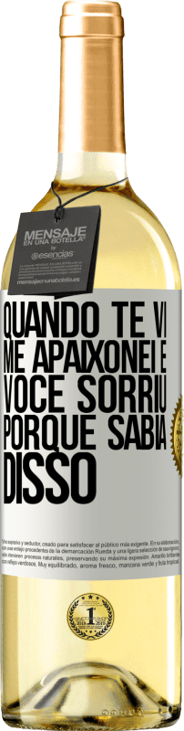 29,95 € Envio grátis | Vinho branco Edição WHITE Quando te vi me apaixonei e você sorriu porque sabia disso Etiqueta Branca. Etiqueta personalizável Vinho jovem Colheita 2024 Verdejo