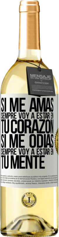 29,95 € Envío gratis | Vino Blanco Edición WHITE Si me amas, siempre voy a estar en tu corazón. Si me odias, siempre voy a estar en tu mente Etiqueta Blanca. Etiqueta personalizable Vino joven Cosecha 2024 Verdejo