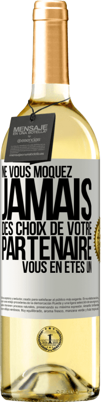 29,95 € Envoi gratuit | Vin blanc Édition WHITE Ne vous moquez jamais des choix de votre partenaire. Vous en êtes un Étiquette Blanche. Étiquette personnalisable Vin jeune Récolte 2024 Verdejo