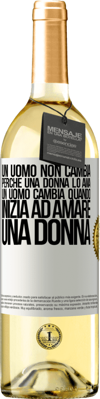 29,95 € Spedizione Gratuita | Vino bianco Edizione WHITE Un uomo non cambia perché una donna lo ama. Un uomo cambia quando inizia ad amare una donna Etichetta Bianca. Etichetta personalizzabile Vino giovane Raccogliere 2024 Verdejo