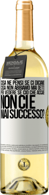 29,95 € Spedizione Gratuita | Vino bianco Edizione WHITE cosa ne pensi se ci diciamo cosa non abbiamo mai detto, per vedere se ciò che accade non ci è mai successo? Etichetta Bianca. Etichetta personalizzabile Vino giovane Raccogliere 2024 Verdejo