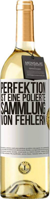 29,95 € Kostenloser Versand | Weißwein WHITE Ausgabe Perfektion ist eine polierte Sammlung von Fehlern Weißes Etikett. Anpassbares Etikett Junger Wein Ernte 2024 Verdejo