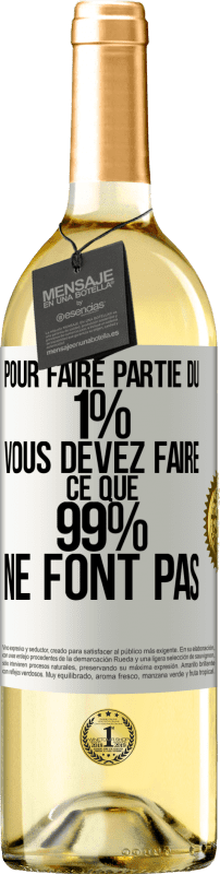 29,95 € Envoi gratuit | Vin blanc Édition WHITE Pour faire partie du 1% vous devez faire ce que 99% ne font pas Étiquette Blanche. Étiquette personnalisable Vin jeune Récolte 2024 Verdejo