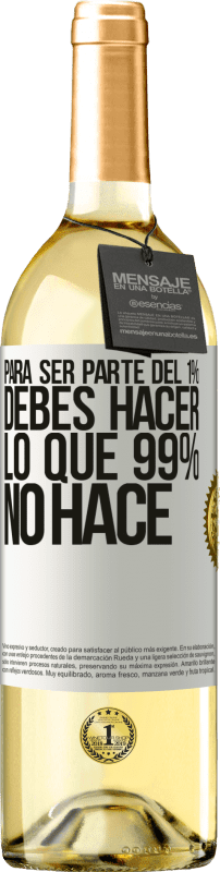 29,95 € Envío gratis | Vino Blanco Edición WHITE Para ser parte del 1% debes hacer lo que 99% no hace Etiqueta Blanca. Etiqueta personalizable Vino joven Cosecha 2024 Verdejo