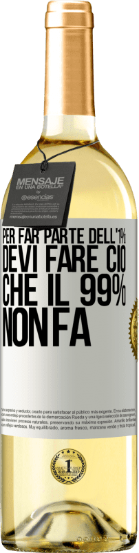 29,95 € Spedizione Gratuita | Vino bianco Edizione WHITE Per far parte dell'1% devi fare ciò che il 99% non fa Etichetta Bianca. Etichetta personalizzabile Vino giovane Raccogliere 2024 Verdejo