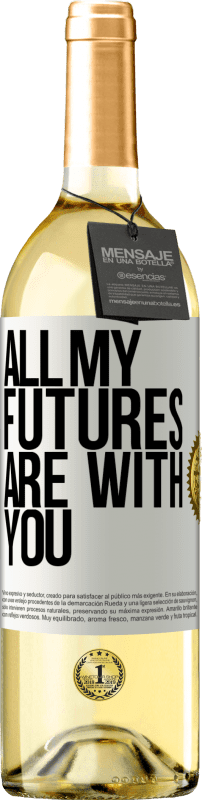 29,95 € Бесплатная доставка | Белое вино Издание WHITE Все мое будущее с тобой Белая этикетка. Настраиваемая этикетка Молодое вино Урожай 2023 Verdejo