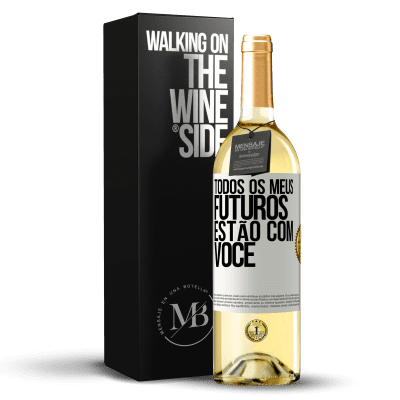 «Todos os meus futuros estão com você» Edição WHITE