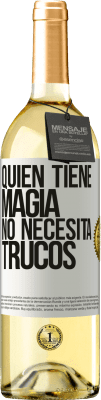 29,95 € Envío gratis | Vino Blanco Edición WHITE Quien tiene magia no necesita trucos Etiqueta Blanca. Etiqueta personalizable Vino joven Cosecha 2024 Verdejo