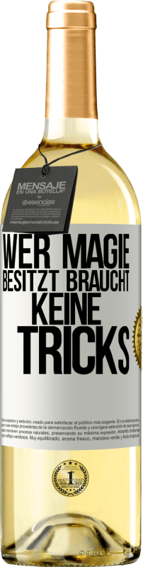 29,95 € Kostenloser Versand | Weißwein WHITE Ausgabe Wer Magie besitzt braucht keine Tricks Weißes Etikett. Anpassbares Etikett Junger Wein Ernte 2023 Verdejo