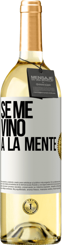 29,95 € Бесплатная доставка | Белое вино Издание WHITE Se me VINO a la mente… Белая этикетка. Настраиваемая этикетка Молодое вино Урожай 2023 Verdejo