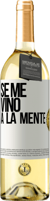 29,95 € Spedizione Gratuita | Vino bianco Edizione WHITE Se me VINO a la mente… Etichetta Bianca. Etichetta personalizzabile Vino giovane Raccogliere 2023 Verdejo