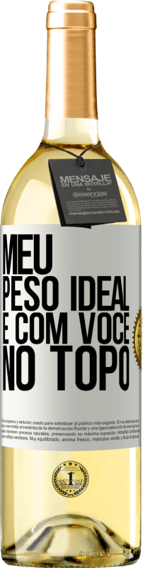 29,95 € Envio grátis | Vinho branco Edição WHITE Meu peso ideal é com você no topo Etiqueta Branca. Etiqueta personalizável Vinho jovem Colheita 2024 Verdejo