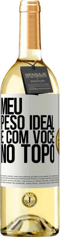 29,95 € Envio grátis | Vinho branco Edição WHITE Meu peso ideal é com você no topo Etiqueta Branca. Etiqueta personalizável Vinho jovem Colheita 2025 Verdejo