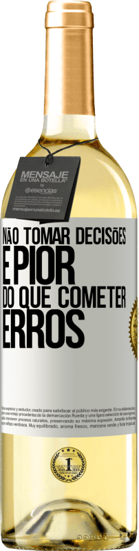 29,95 € Envio grátis | Vinho branco Edição WHITE Não tomar decisões é pior do que cometer erros Etiqueta Branca. Etiqueta personalizável Vinho jovem Colheita 2024 Verdejo